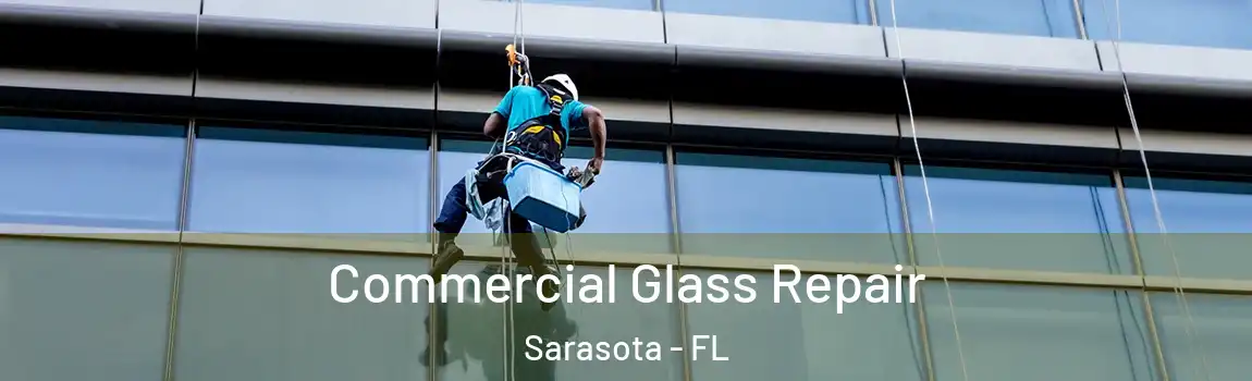 Commercial Glass Repair Sarasota - FL