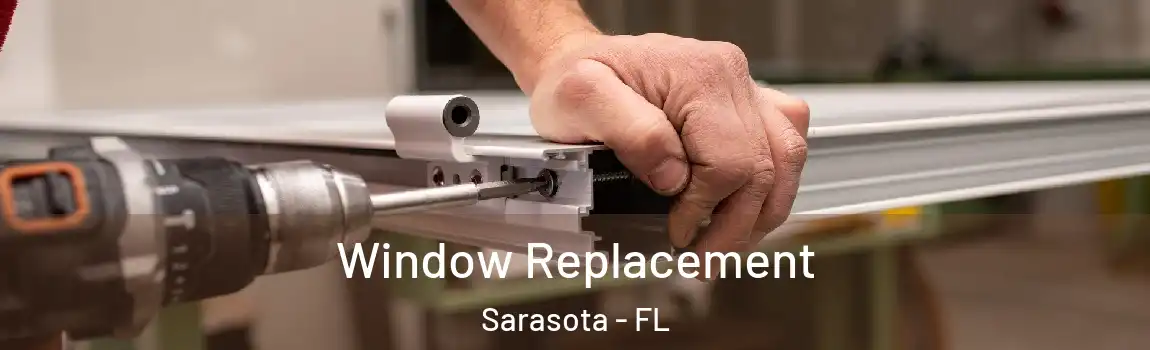 Window Replacement Sarasota - FL